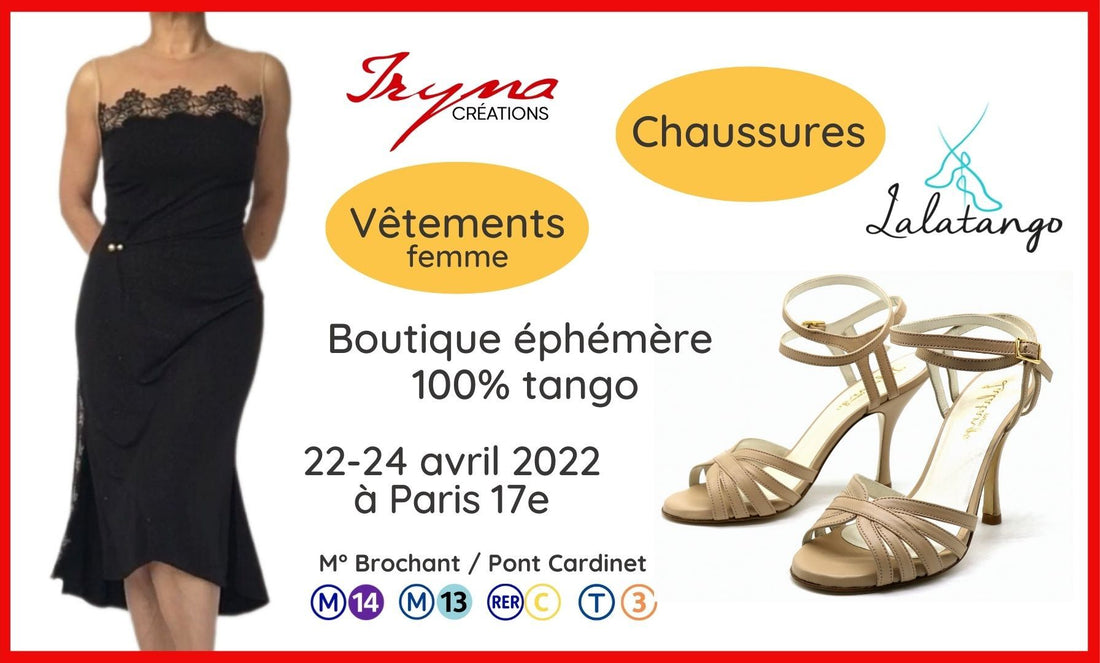 BOUTIQUE EPHEMERE : chaussures Lalatango et vêtements Iryna Créations du 22 au 24 avril à Paris